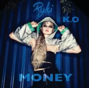 Ryki - Money ft. K.O